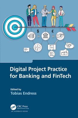 Tobias Endress - Digital Project Practice for Banking and FinTech, Inbunden