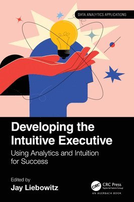 bokomslag Developing the Intuitive Executive