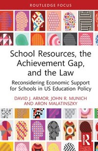 bokomslag School Resources, the Achievement Gap, and the Law