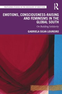 bokomslag Emotions, Consciousness-Raising and Feminisms in the Global South