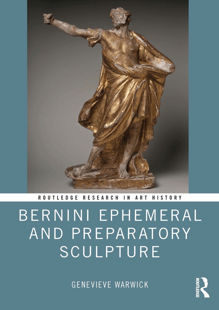 Genevieve Warwick - Bernini Ephemeral and Preparatory Sculpture, Häftad