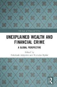 bokomslag Unexplained Wealth and Financial Crime