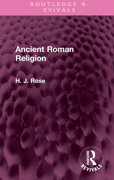 H. Rose - Ancient Roman Religion, Inbunden