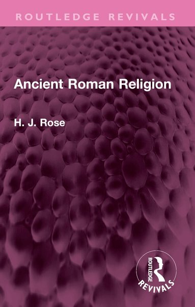 H. Rose - Ancient Roman Religion, Häftad