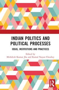 bokomslag Indian Politics and Political Processes