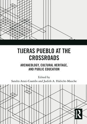 Sandra Arazi-Coambs, Judith A. Habicht-Mauche, Judith a. Habicht-Mauche - Tijeras Pueblo at the Crossroads, Häftad