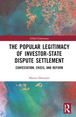 The Popular Legitimacy of Investor-State Dispute Settlement 1