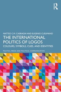 bokomslag The International Politics of Logos