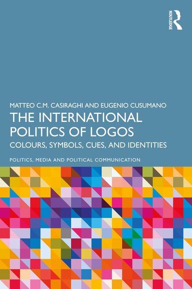 Matteo C.M. Casiraghi, Eugenio Cusumano - International Politics of Logos, Häftad