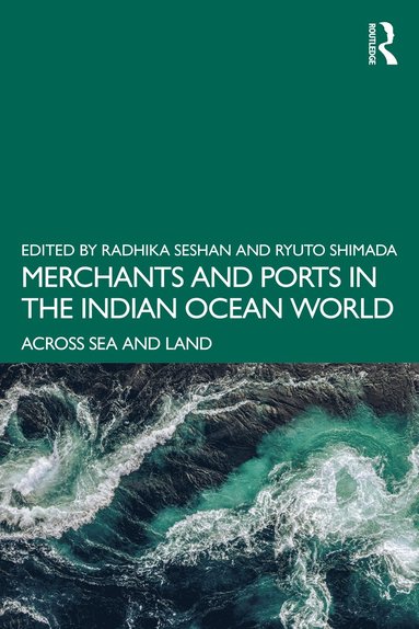 bokomslag Merchants and Ports in the Indian Ocean World