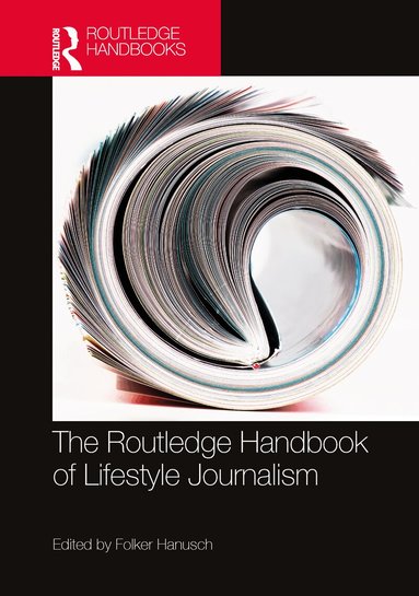 Folker Hanusch - Routledge Handbook of Lifestyle Journalism, Inbunden