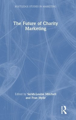 bokomslag The Future of Charity Marketing