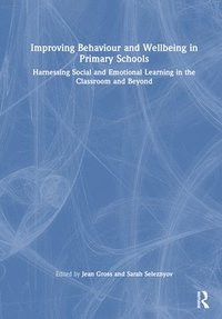 bokomslag Improving Behaviour and Wellbeing in Primary Schools