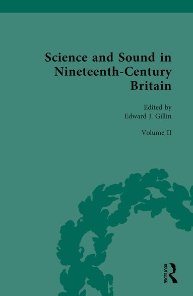 Edward J. Gillin - Science and Sound in Nineteenth-Century Britain, Inbunden