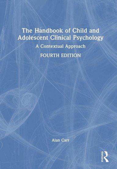 Alan Carr - Handbook of Child and Adolescent Clinical Psychology, Inbunden