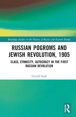 Russian Pogroms and Jewish Revolution, 1905 1