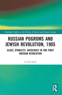 bokomslag Russian Pogroms and Jewish Revolution, 1905