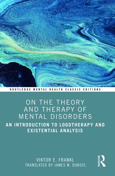 bokomslag On the Theory and Therapy of Mental Disorders