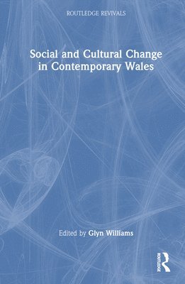 Social and Cultural Change in Contemporary Wales 1