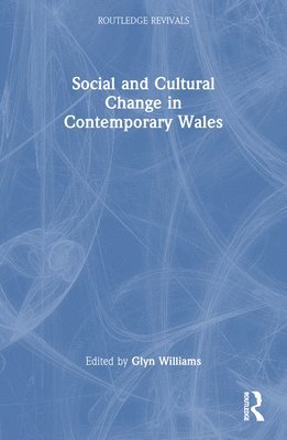 bokomslag Social and Cultural Change in Contemporary Wales