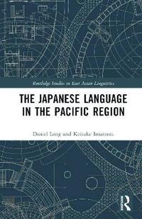 bokomslag The Japanese Language in the Pacific Region