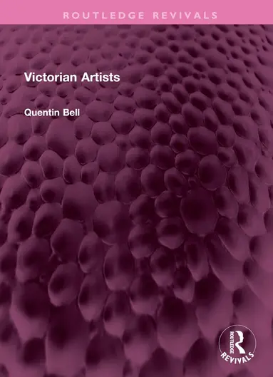 Quentin Bell - Victorian Artists, Inbunden