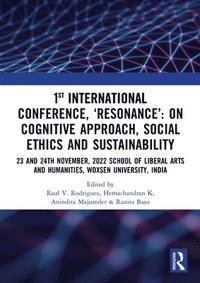 bokomslag 1st International Conference, Resonance: on Cognitive Approach, Social Ethics and Sustainability