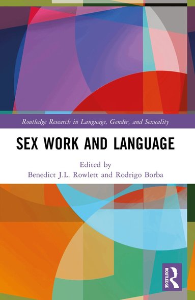 Benedict J.L. Rowlett, Rodrigo Borba - Sex Work and Language, Häftad