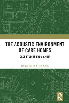 The Acoustic Environment of Care Homes 1