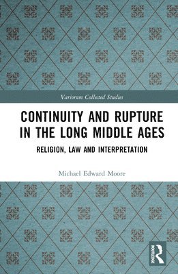 Continuity and Rupture in the Long Middle Ages 1