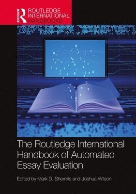 bokomslag The Routledge International Handbook of Automated Essay Evaluation