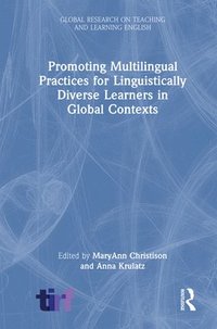 bokomslag Promoting Multilingual Practices for Linguistically Diverse Learners in Global Contexts