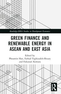 bokomslag Green Finance and Renewable Energy in ASEAN and East Asia