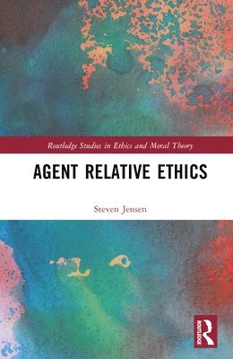 bokomslag Agent Relative Ethics