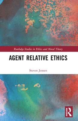 bokomslag Agent Relative Ethics