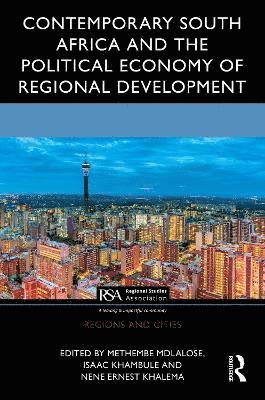 Contemporary South Africa and the Political Economy of Regional Development 1