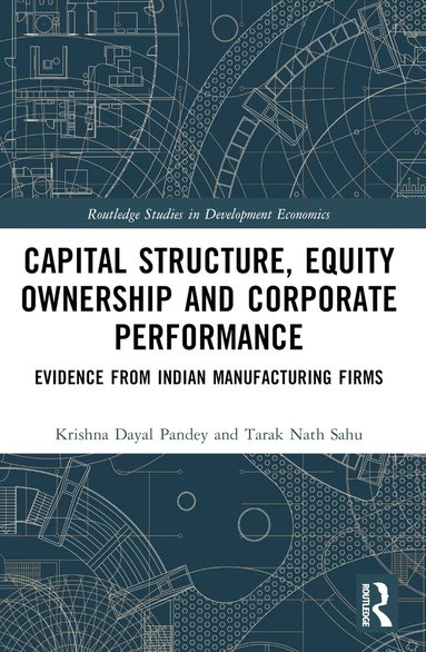 bokomslag Capital Structure, Equity Ownership and Corporate Performance