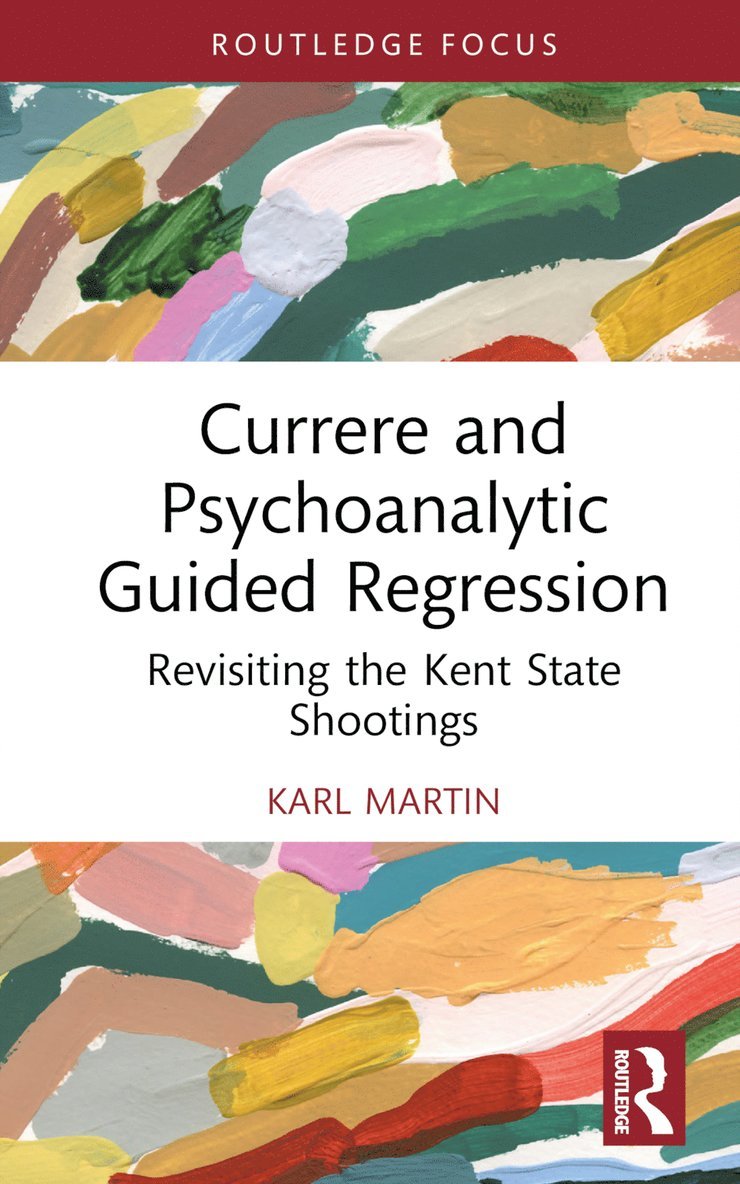 Karl Martin - Currere and Psychoanalytic Guided Regression, Inbunden