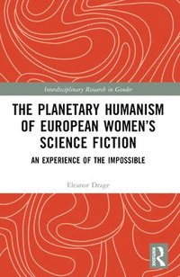 bokomslag Planetary Humanism of European Women's Science Fiction