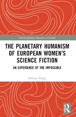 bokomslag The Planetary Humanism of European Womens Science Fiction