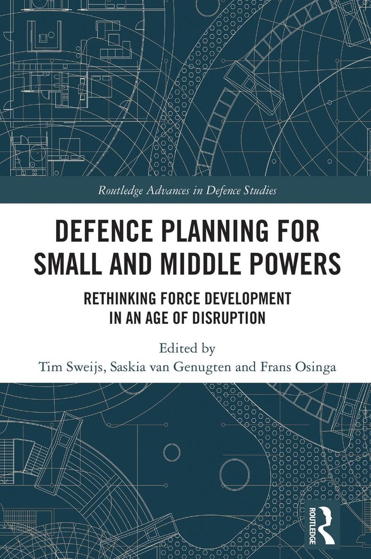 Tim Sweijs, Saskia van Genugten, Frans Osinga, Saskia Van Genugten, Saskia van Genugten - Defence Planning for Small and Middle Powers, Inbunden