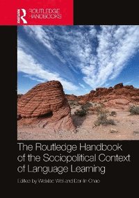 bokomslag The Routledge Handbook of the Sociopolitical Context of Language Learning