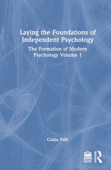Csaba Pléh - Laying the Foundations of Independent Psychology, Inbunden