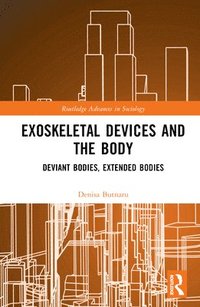 bokomslag Exoskeletal Devices and the Body