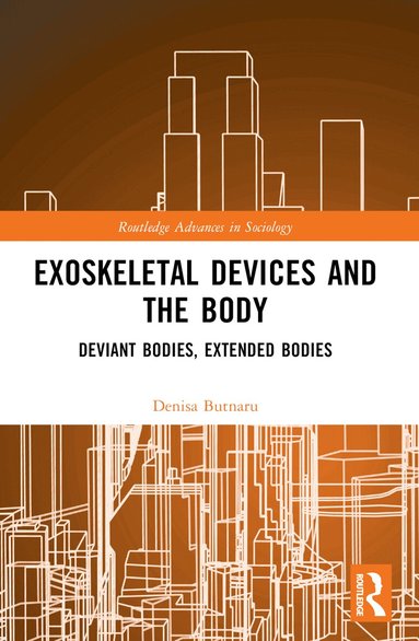 Denisa Butnaru - Exoskeletal Devices and the Body, Häftad
