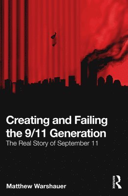 Creating and Failing the 9/11 Generation 1