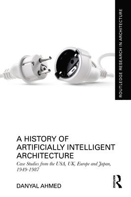 A History of Artificially Intelligent Architecture 1