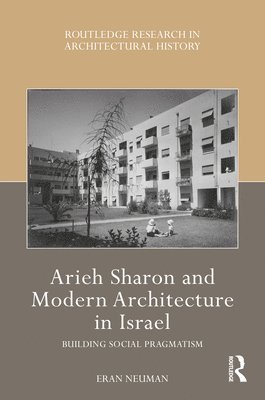 Arieh Sharon and Modern Architecture in Israel 1