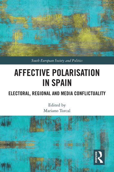 Mariano Torcal - Affective Polarisation in Spain, Inbunden