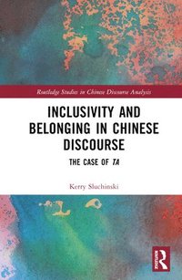 bokomslag Inclusivity and Belonging in Chinese Discourse